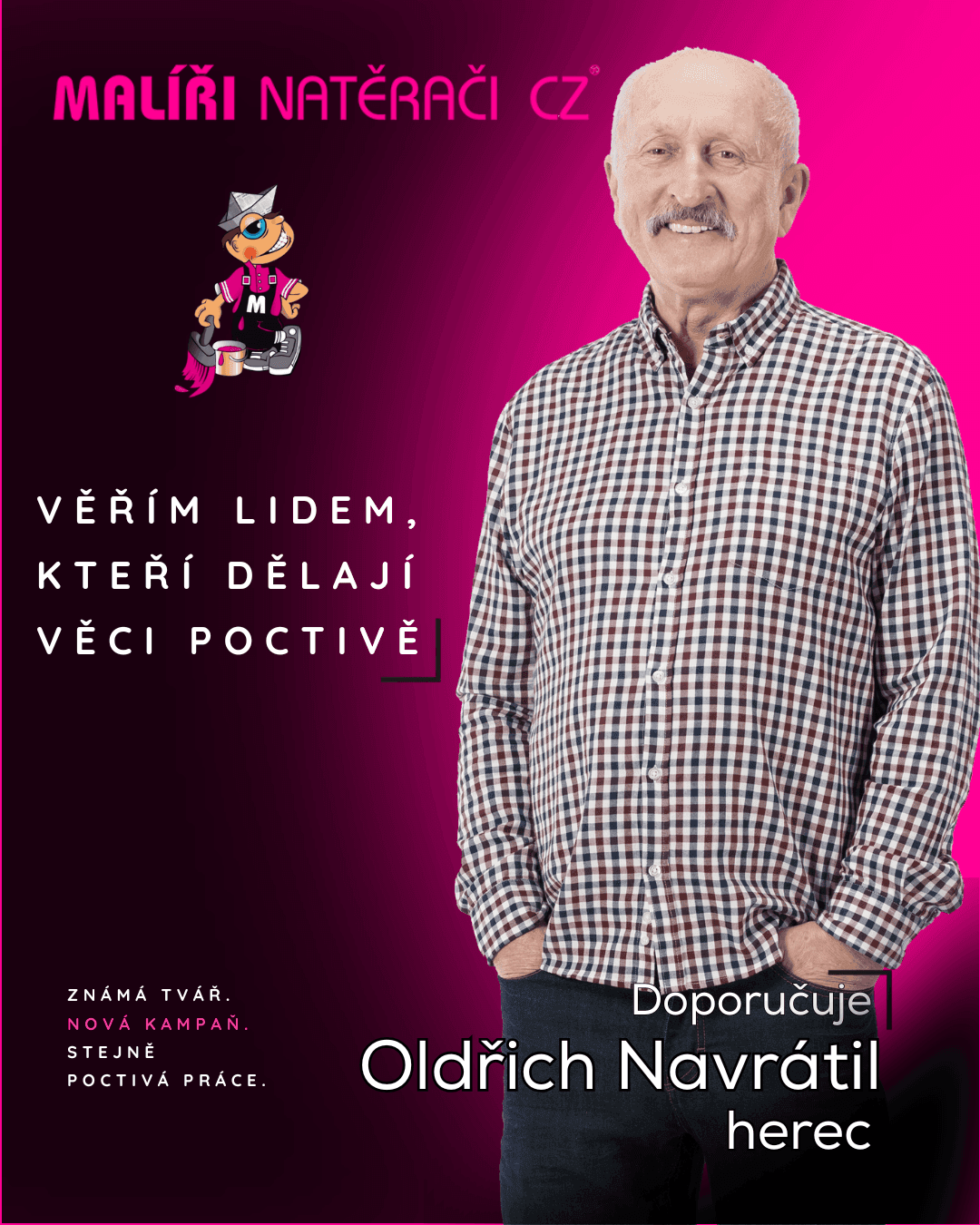 Oldřich Navrátil doporučuje MALÍŘI NATĚRAČI CZ - Věřím lidem, kteří dělají věci poctivě